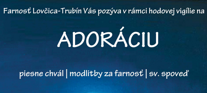 Adorácia – sobota 22. júla 2017