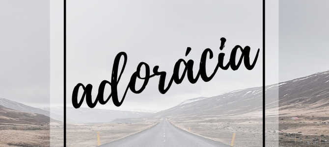 Adorácia – sobota 27.01.2018